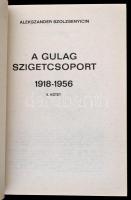 Szolzsenyicin, Alekszander: A Gulag szigetcsoport. 1-2. köt. Fordította Szente Imre. Debrecen, 1989,...