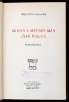 Mikszáth Kálmán: Mikor a mécses már csak pislog. Mikszáth Kálmán munkái. Bp.,1906, Révai,(Légrády-Te...