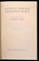 Kazinczy Ferenc válogatott munkái. Bevezetéssel ellátta Balassa József. Bp.,é.n., Lampel R. (Wodiane...