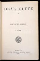 Ferenczi Zoltán: Deák (Ferenc) élete I. 
Bp. 1904, MTA. XV, 463;  Kiadói egészvászon sorozatkötésbe...
