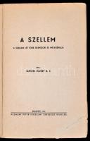 Jánosi József: A szellem. A szellemi lét főbb jelenségei és metafizikája. Bp., 1935, Pázmány Péter I...