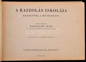 Haranghy Jenő: A rajzolás iskolája. Kezdettől a művészetig. Bp., Győző Andor kiadása. Kiadói vászonk...