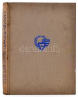 Dr. Vitéz Nagy Zoltán: Új magyar művészet. Száz év szobrászata és festészete. 54 szövegközti kép, 24...