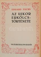 Fuchs, Eduard: Az újkor erkölcstörténete I-III. kötet. H.n., é.n., Világirodalom-kiadás. Kiadói aran...