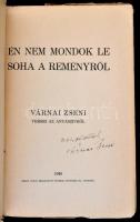 Én nem mondok le soha a reményről. Várnai Zseni versei az anyaszívről. Dedikált! Bp., 1940, Arany János Irodalmi és Nyomdai Műintézet. Ragasztott papírkötésben