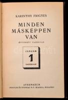 Karinthy Frigyes: Minden másképpen van. 1-2. kötet. Karinthy Frigyes munkái. (Ötvenkét vasárnap.) Bp...