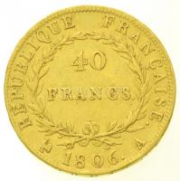 Franciaország / Első Császárság 1806A 40Fr Au "I. Napóleon" (12,87g/0.900) T:2,2-  ph.
/ ...