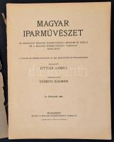 1906  Magyar Iparművészet. IX. évf. 6 sz. Szerk.: Fittler Kamill. Papírkötésben, a füzet gerince elv...