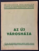 1940 Az új városháza Az 1940. évi december havában tartott ankét anyaga Bp. 1941. M. Mérnök és Építész Egylet. 66 l. 1 sztl. lev. 4 t. 48 képpel, ábrával, tervrajzzal. Fűzve, kiadói papírborítékban