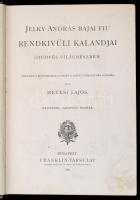 Hevesi Lajos: Jelky András bajai fiú rendkivüli kalandjai ötödfél világrészben. Történeti kútforráso...