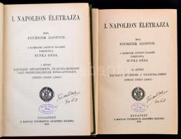 Fournier Ágoston: Napoleon életrajza I-III. kötet. Fordította Spuka Géza. Bp., 1916. Magyar Tudomány...