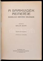 [Mikkelsen Ejnar]: A sarkvidék remetéje. Mikkelsen kapitány kalandjai. Fordította: Balla Ignác. Bp.,...