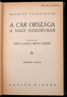Maurice Paléologue: A cár országa a nagy háborúban I-III. kötet. Fordította: Fóti J. Lajos, Révay Jó...