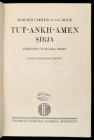 Howard Carter-A.C. Mage: Tut-ankh-amen sírja. Fordította Dr. Balassa József. Bp., én., Franklin-Társ...