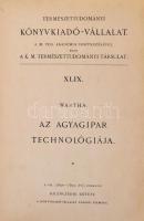 Wartha Vincze: Az agyagipar technológiája. Bp., 1892, Királyi Magyar Természettudományi Társulat. Ko...