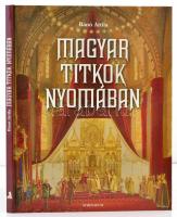 Bánó Attila: Magyar titkok nyomában. Bp., 2005, Athenaeum 2000. Kartonált papírkötésben, jó állapotban.