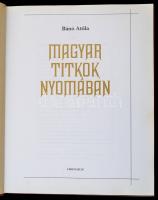 Bánó Attila: Magyar titkok nyomában. Bp., 2005, Athenaeum 2000. Kartonált papírkötésben, jó állapotb...