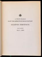 Fenyvessy Adolf - Menczel Lajos: A Pesti Hazai Első Takarékpénztár-Egyesület százéves története. I-I...