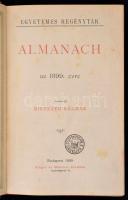 Egyetemes Regénytár. Almanach az 1899. évre. Szerkeszti Mikszáth Kálmán. Bp., 1899, Singer és Wolfne...