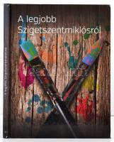 A legjobb Szigetszentmiklósról. Szerk.: Kőszegi János - Szemadám György. Szigetszentmiklós, 2014, Patak Képzőművészeti Egyesület. Megjelent 750 példányban. Kartonált papírkötésben, jó állapotban.