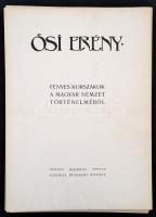 Ősi Erény fényes korszakok a magyar nemzet történelméből.Mind az ötven darab fénymetszet a kiadványb...