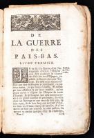 Histoire de la guerre des Pays-Bas, du R. P. Famien Strada,... traduite par P. Du Ryer Bruxelles, 1739. George Fricx. A könyv borító nélkül, sérült állapotban. de benne mind a 10 db egészoldalas és kihajtható metszet. térképek, uralkodók arcképei jó állapotban.