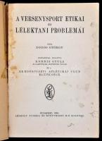Doros György: A versenysport etikai és lélektani problémái. Előszóval ellátta Kornis Gyula és a Rend...