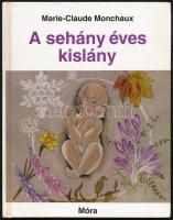 Monchaux, Marie-Claude: A sehány éves kislány. 2003, Móra; Bendick, Jeanne: Kellemes kanyarót! Bp., ...