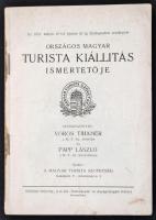 1931 Az Országos Magyar Turista Kiállítás ismertetője. szerk: Vörös Tihamér - Papp László . Bp., 1931. MTSZ. 144p. Borító nélkül