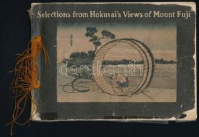 Selections from Hokusais Views of Mount Fuji. Tokió, 1906, T[akejiro] Hasegawa. 12 színes látképpel. Fűzött papírkötésben, javított elülső borítóval, egyébként jó állapotban.