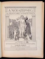 Dr. Kacziány Géza: A női szépség a festőművészetben. A Pesti Napló előfizetőinek készült kiadás. Bud...