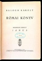 Balogh Károly: Római könyv 1-2. kötet. Bp.,1941, Kir. Magyar Egyetemi Nyomda. Fekete-fehér illusztrá...