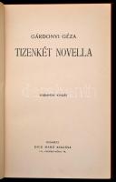 Gárdonyi Géza: Tizenkét novella. Bp., é.n, Dick Manó. Harmadik kiadás. Kiadói, álbordázott, festett,...