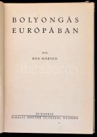 Bán Márton: Bolyongás Európában. Bp.,1944, Kir. Magyar Egyetemi Nyomda. Kiadói félvászon-kötés, kiss...