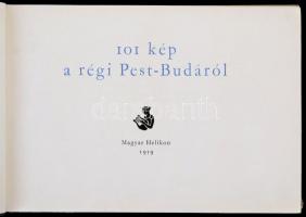 101 kép a régi Pest-Budáról. Összeállította és a kísérő szövegeket írta: Rexa Dezső. Bp.,1959, Magya...