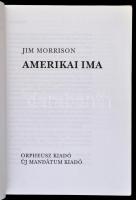 Jim Morrison: Amerikai ima. Jim Morrison versei. Válogatta és fordította: Földes László Hobo. Bp.,19...