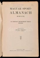 Magyar Sportalmanach 1928. Szerk.: Zuber Ferenc. Az Országos Testnevelési Tanács kiadása. Bp.,1929, ...