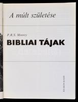 P. R. S. Moorey: Bibliai tájak. A múlt születése. Fordította: Rakovszky Zsuzsa. Bp.,1984, Helikon. K...