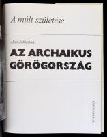 Alan Johnston: Az archaikus Görögország. A múlt születése. Fordította: Rényi Zsuzsa. Bp.,1984, Helik...