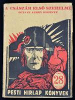 Octave Aubry: A császár első szerelme. Pesti Hírlap Könyvek 123. Bp.,1930, Pesti Hírlap, (Légrády-Testvérek.) Kiadói papírkötés.