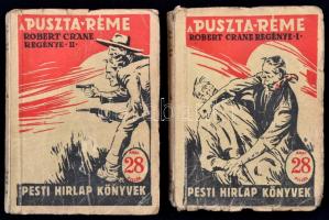 Robert Crane: A puszta réme I-II. kötet. Fordította: Fodor Zoltán. Pesti Hírlap Könyvek 593-594. Bp.,1939, Pesti Hírlap, (Légrády-Testvérek). Kiadói papírkötés, kissé viseltes állapotban, kopott borítóval.