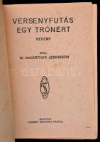 W. Macarthur Jenkinson: Versenyfutás egy trónért. Pesti Hírlap Könyvek 61. Bp.,1929, Pesti Hírlap, (...