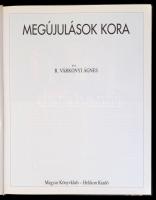R. Várkonyi Ágnes: Megújulások kora. Magyarország története 1526-1711. (Új képes történelem). Bp.,19...