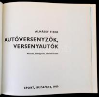 Almássy Tibor: Autóversenyzők, versenyautók. Bp.,1980, Sport. Második, átdolgozott és bővített kiadá...