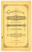 cca 1890 Vademecum von Tobelbad nächst Graz. Landschaftlicher Curort in Steiermark. 40p. Térképpel, képekkel. / Booklet with images and maps.