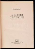 Báldy Bálint: A baromfi tenyésztése. Bp., 1954, Mezőgazdasági Kiadó. Kiadói félvászon-kötés, kissé k...