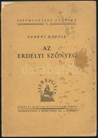 Csányi Károly: Az erdélyi szőnyeg. 1941, Királyi Magyar Egyetemi Nyomda. Különlenyomat a Szépművészet 1941/4. számából. Papírkötés, kopottas állapotban.