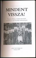 Mindent vissza! Trianon-ellenes, revíziót követelő, irredenta és más hazafias költemények. Bp.,2005,...
