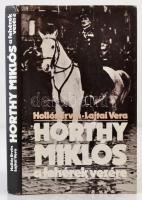 Hollós Ervin-Lajtai Vera: Horthy Miklós, a fehérek vezére. Bp.,1985, Kossuth Kiadó. Kiadói kartonált papírkötés, kiadói papír védőborítóban.