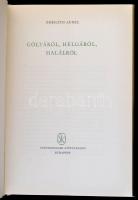 Bernáth Aurél: Gólyáról, Helgáról, halálról
Bp., 1971. Szépirodalmi Kiadó